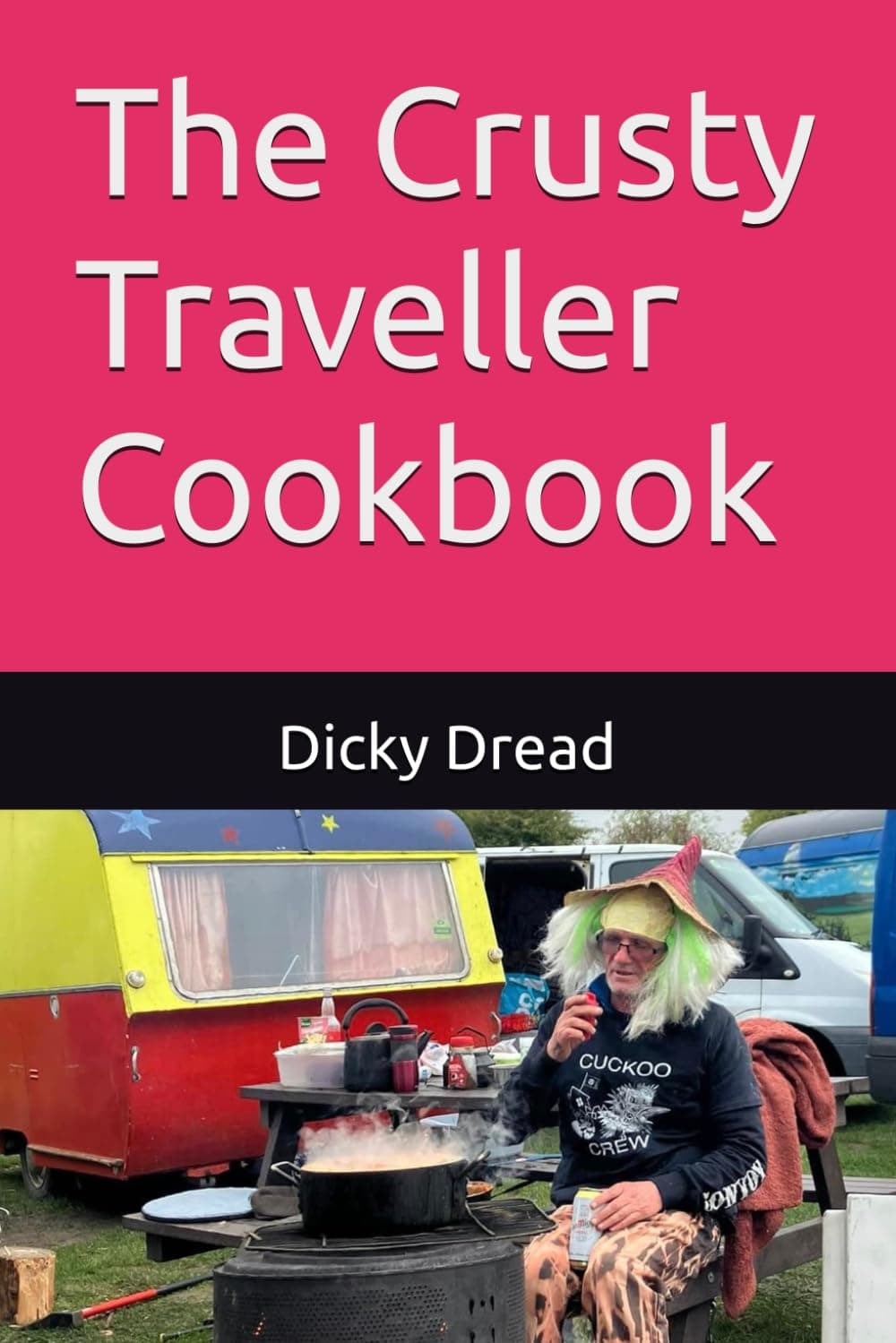 The Crusty Traveller Cookbook